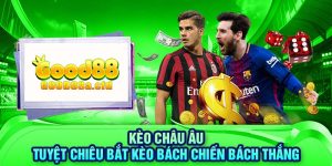 keo-chau-au-tuyet-chieu-bat-keo-bach-chien-bach-thang-