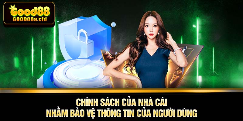 Chính sách của nhà cái nhằm bảo vệ thông tin của người dùng