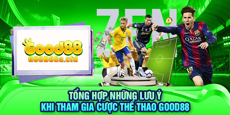 Tổng hợp những lưu ý khi tham gia cược thể thao GOOD88