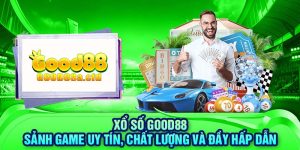 xo-so-good88-sanh-game-uy-tin-chat-luong-va-day-hap-dan